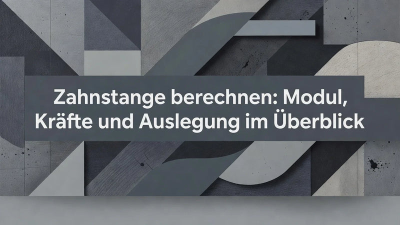 Professional header image for step-by-step guide: Zahnstange berechnen: Modul, Kräfte und Auslegung im Über...