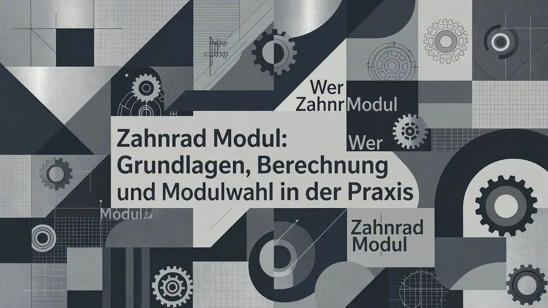 Zahnrad Modul: Grundlagen, Berechnung und Modulwahl in der Praxis - WSP Präzision