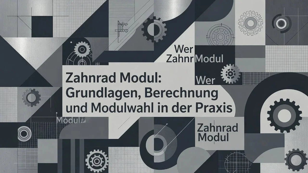 Zahnrad Modul: Grundlagen, Berechnung und Modulwahl in der Praxis - WSP Präzision